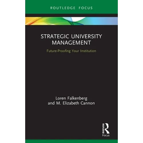 Strategic University Management: Future Proofing Your Institution - Paperback