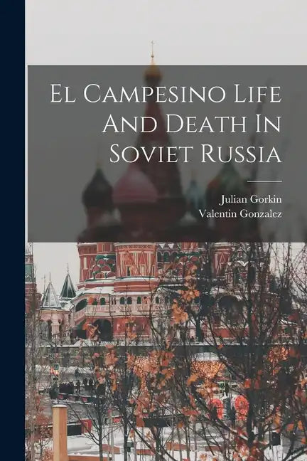 El Campesino Life And Death In Soviet Russia - Paperback