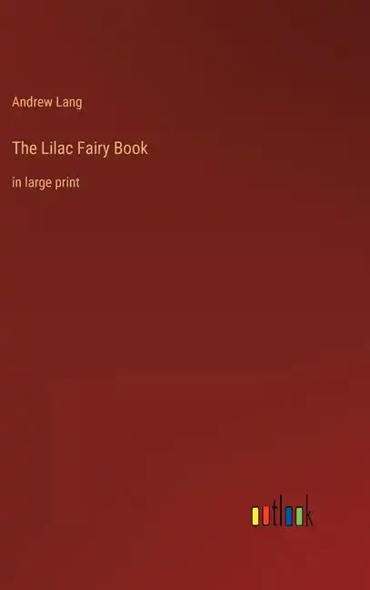 The Lilac Fairy Book: in large print - Hardcover