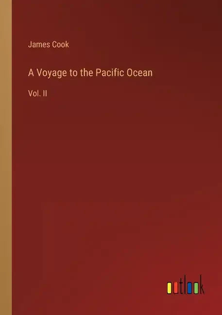 A Voyage to the Pacific Ocean: Vol. II - Paperback