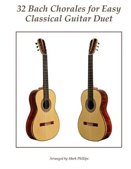 32 Bach Chorales for Easy Classical Guitar Duet - Paperback