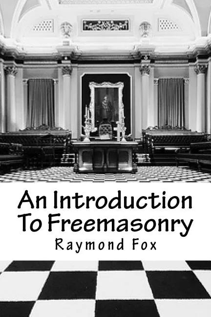 An Introduction To Freemasonry: What Is It And How To Join? - Paperback