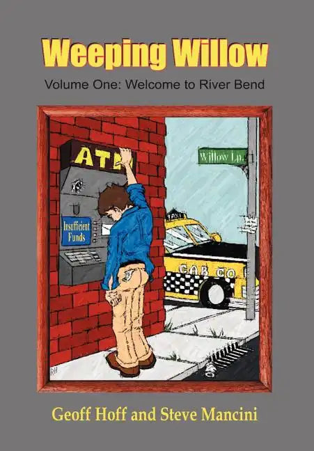 Weeping Willow: Volume One: Welcome to River Bend - Hardcover