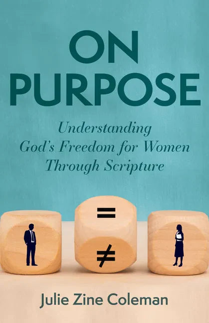 On Purpose: Understanding God's Freedom for Women Through Scripture - Paperback