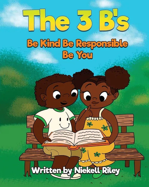 The 3 B's Be Kind, Be Responsible, Be You - Paperback