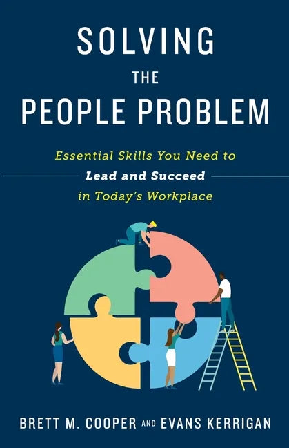 Solving the People Problem: Essential Skills You Need to Lead and Succeed in Today's Workplace - Paperback