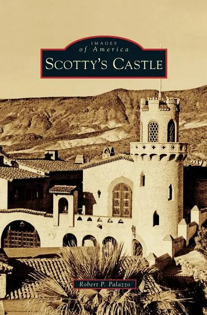 Scotty's Castle - Hardcover