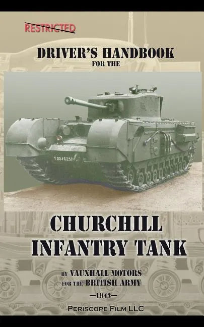 Driver's Handbook for the Churchill Infantry Tank - Paperback
