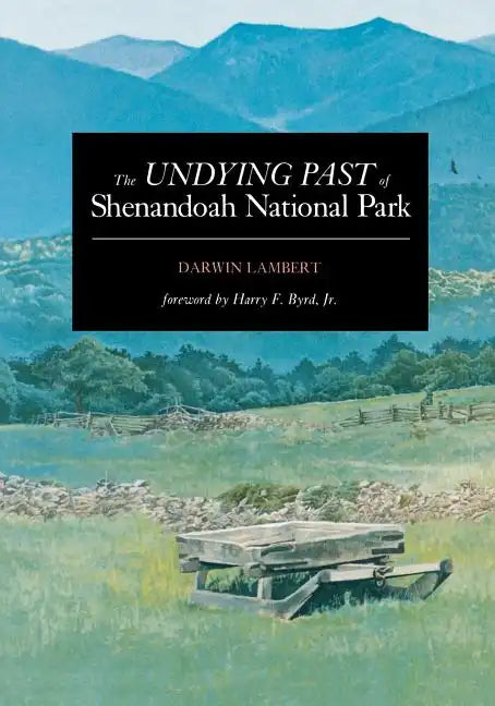 The Undying Past of Shenandoah National Park - Paperback