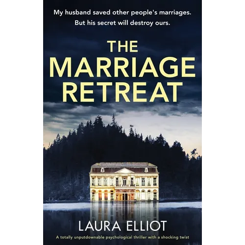 The Marriage Retreat: A totally unputdownable psychological thriller with a shocking twist - Paperback