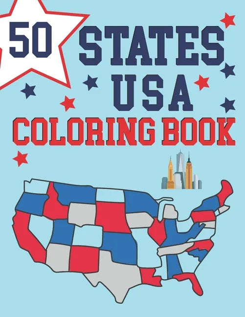 50 States Of America Coloring Book: Maps of the 50 States of the USA - Educational Coloring Book for Kids - USA Historical Coloring Book - Color And L - Paperback