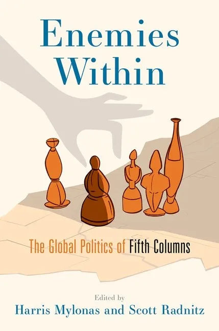 Enemies Within: The Global Politics of Fifth Columns - Paperback