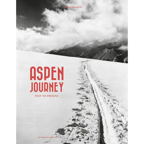 Aspen Journey: Past to Present - Hardcover