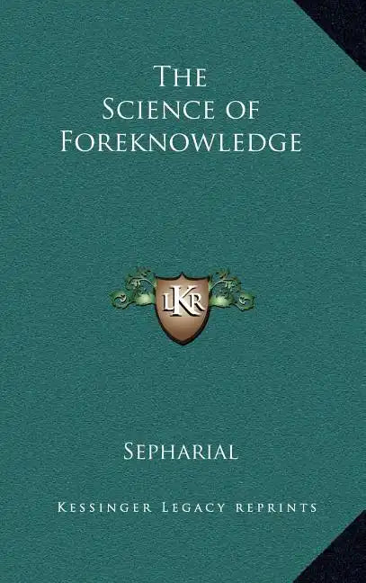 The Science of Foreknowledge - Hardcover
