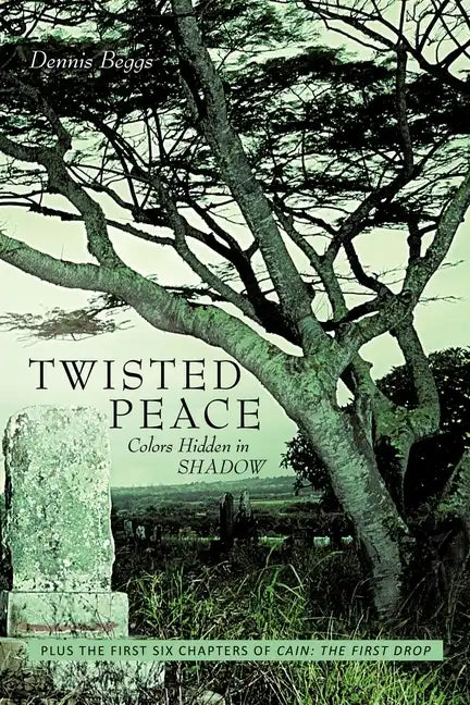 Twisted Peace Colors Hidden in Shadow: Plus the First Six Chapters of Cain the First Drop - Paperback