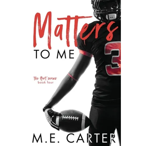 Matters to Me: A College Football Romance - Paperback
