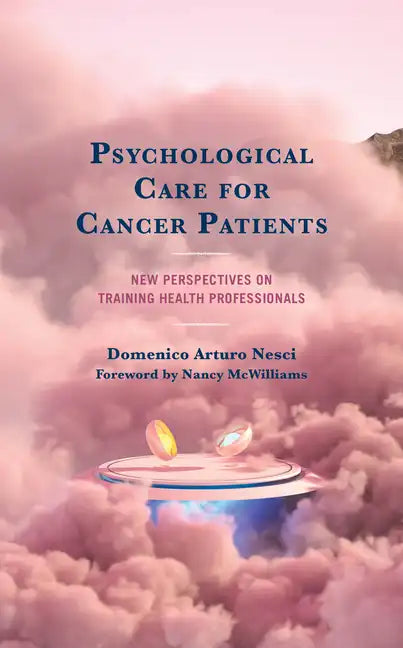 Psychological Care for Cancer Patients: New Perspectives on Training Health Professionals - Hardcover
