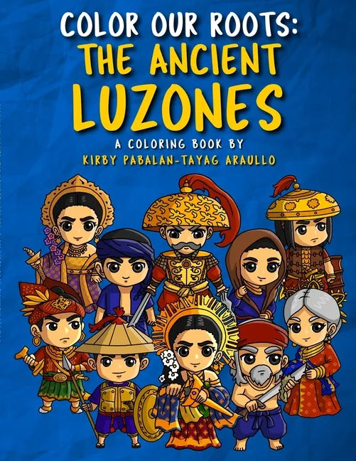 Color Our Roots: The Ancient Luzones - Paperback