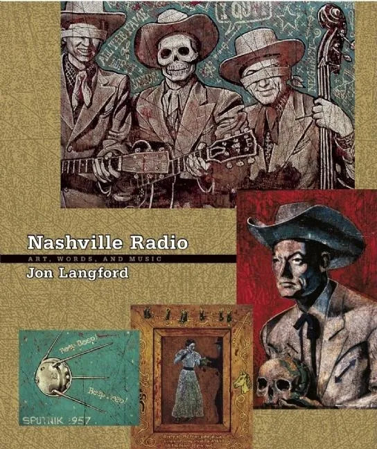 Nashville Radio: Art, Words, and Music [With CD] - Paperback
