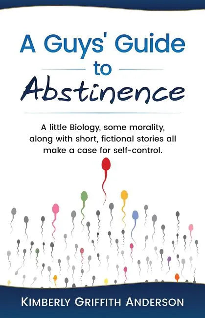 A Guys' Guide to Abstinence - Paperback