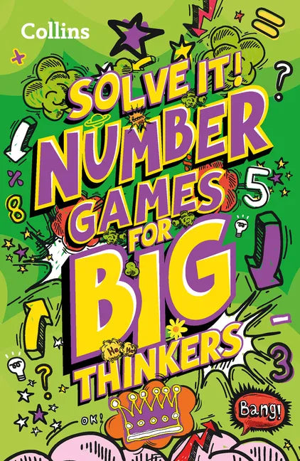 Number Games for Big Thinkers: More Than 120 Fun Puzzles for Kids Aged 8 and Above - Paperback