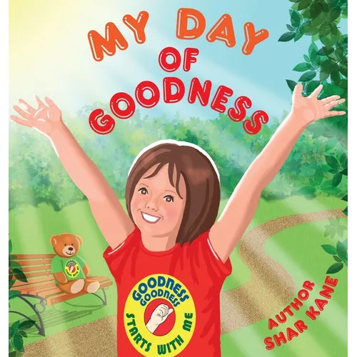 My Day of Goodness: This infectious rhyming read-aloud finds Goodness in ABSOLUTELY everything! A "secret crown of light" appears and grow - Hardcover