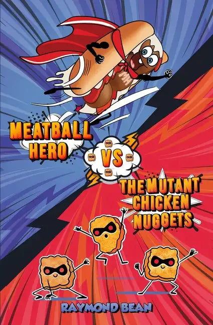 Meatball Hero vs. The Mutant Chicken Nuggets - Paperback