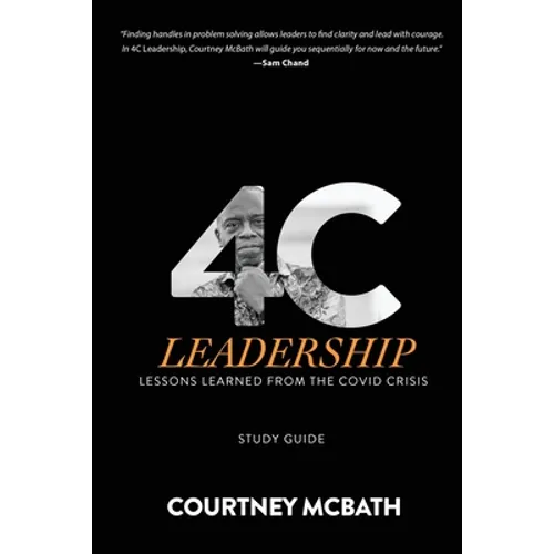4C Leadership - Study Guide: Lessons Learned from the COVID Crisis - Paperback