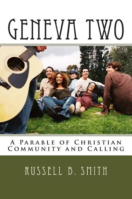 Geneva Two: A Parable of Christian Community and Calling - Paperback