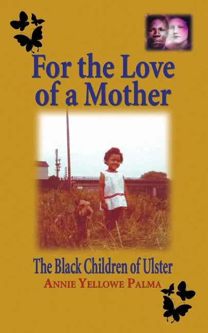 For the love of a mother: The black children of Ulster - Paperback