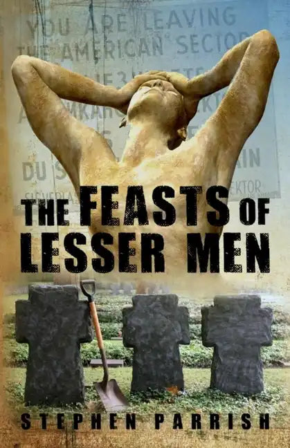 The Feasts of Lesser Men - Paperback