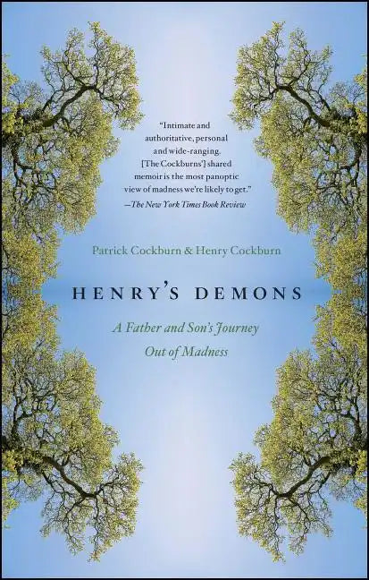Henry's Demons: A Father and Son's Journey Out of Madness - Paperback