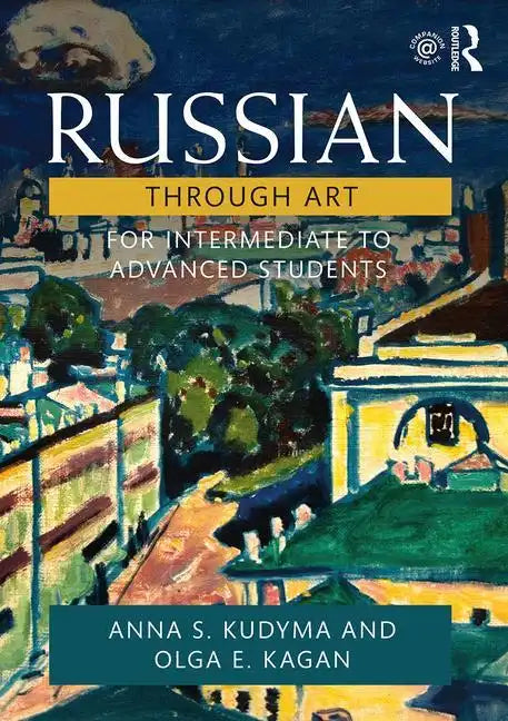 Russian Through Art: For Intermediate to Advanced Students - Paperback
