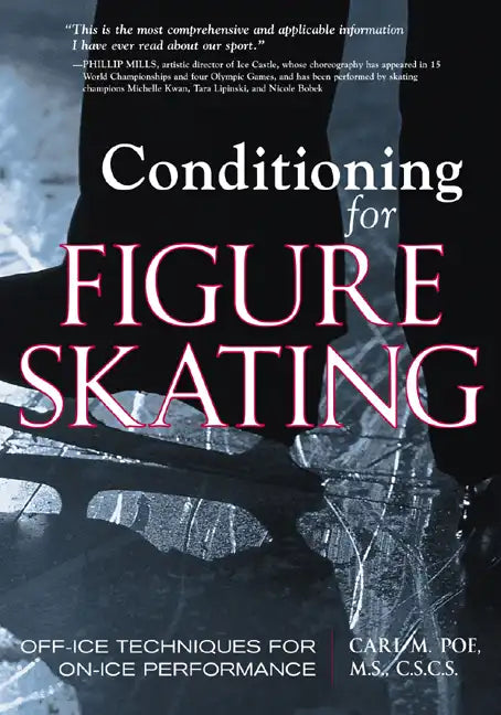 Conditioning for Figure Skating: Off-Ice Techniques for On-Ice Performance - Paperback