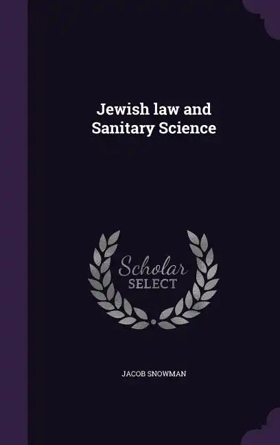 Jewish law and Sanitary Science - Hardcover