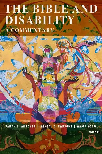 The Bible and Disability: A Commentary - Paperback