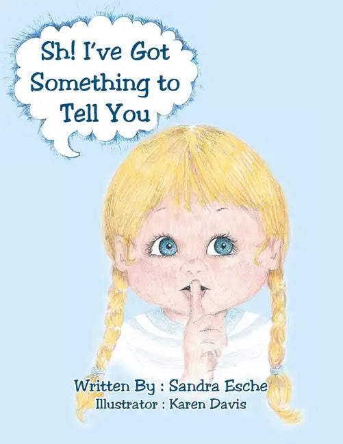 Sh! I've Got Something to Tell You - Paperback