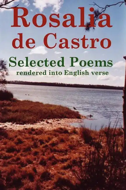 Rosalia de Castro Selected Poems rendered into English verse - Paperback