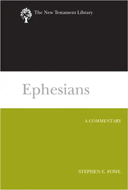 Ephesians: A Commentary - Hardcover