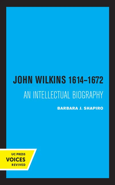 John Wilkins 1614-1672: An Intellectual Biography - Hardcover