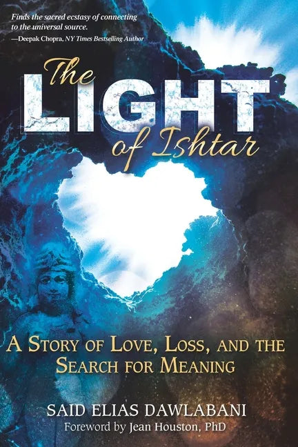 The Light of Ishtar: A Story of Love, Loss, and the Search for Meaning - Paperback