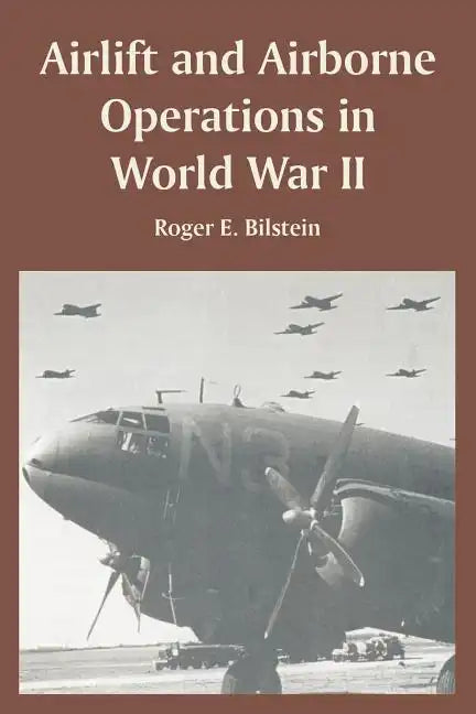 Airlift and Airborne Operations in World War II - Paperback