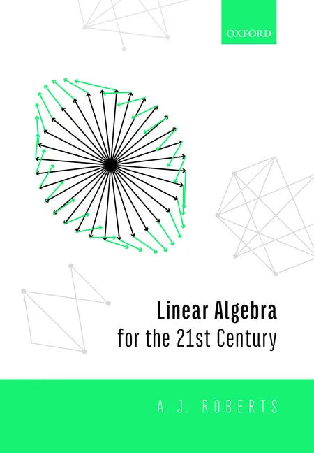 Linear Algebra for the 21st Century - Paperback