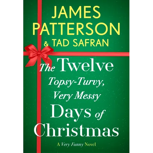 The Twelve Topsy-Turvy, Very Messy Days of Christmas - Paperback