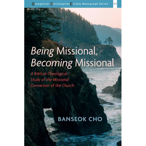Being Missional, Becoming Missional - Paperback