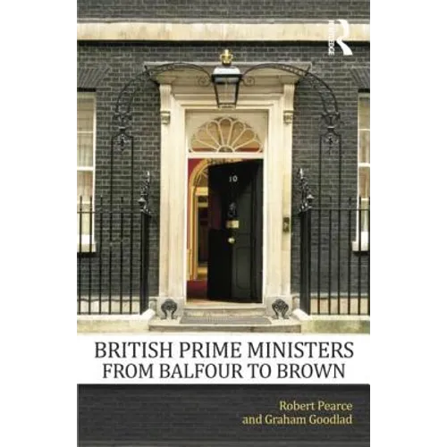 British Prime Ministers From Balfour to Brown - Paperback