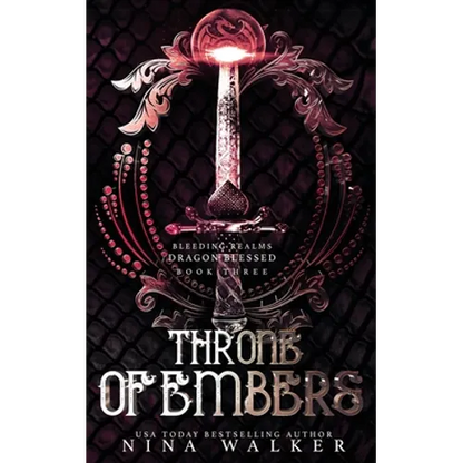 Throne of Embers: Bleeding Realms - Dragon Blessed Book Three - Paperback