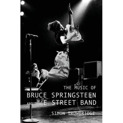 The Music of Bruce Springsteen and the E Street Band - Paperback