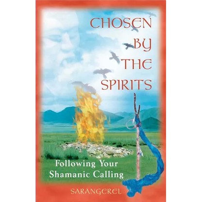 Chosen by the Spirits: Following Your Shamanic Calling - Paperback