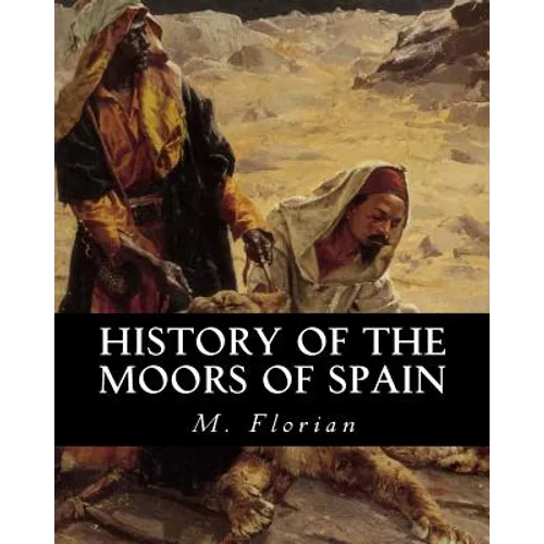 History of the Moors of Spain - Paperback